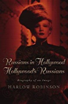 Hardcover Russians in Hollywood, Hollywood's Russians: Biography of an Image Book