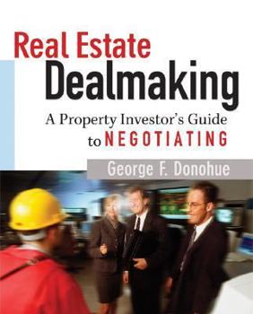 Paperback Real Estate Dealmaking: A Property Investor's Guide to Negotiating Book