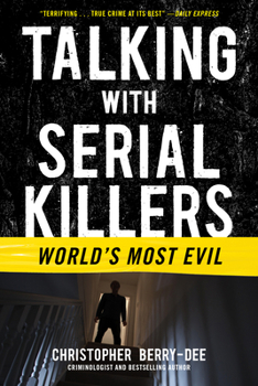 Paperback Talking with Serial Killers: World's Most Evil Book