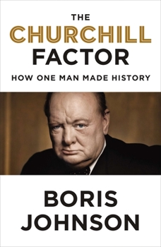 Hardcover The Churchill Factor: How One Man Made History Book