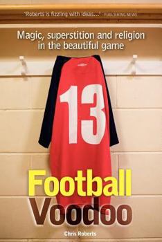 Paperback Football Voodoo: Magic, superstition and religion in the beautiful game Book