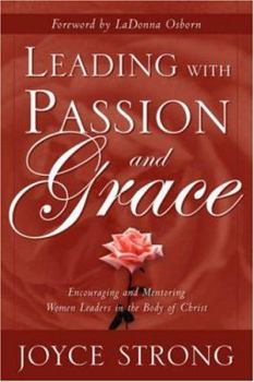Paperback Leading with Passion and Grace Book