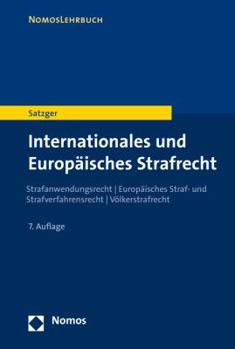 Paperback Internationales Und Europaisches Strafrecht: Strafanwendungsrecht - Europaisches Straf- Und Strafverfahrensrecht - Volkerstrafrecht [German] Book