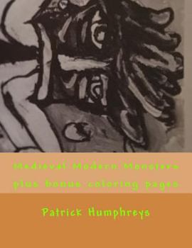 Paperback Medieval Modern Monsters: plus bonus coloring pages Book