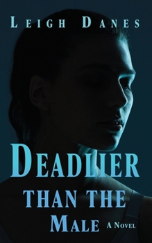 Paperback Deadlier than the Male Book