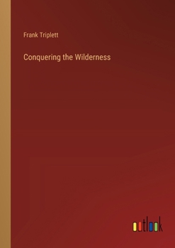 Paperback Conquering the Wilderness Book