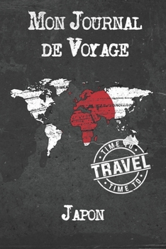 Paperback Mon Journal de Voyage Japon: 6x9 Carnet de voyage I Journal de voyage avec instructions, Checklists et Bucketlists, cadeau parfait pour votre s?jou [French] Book