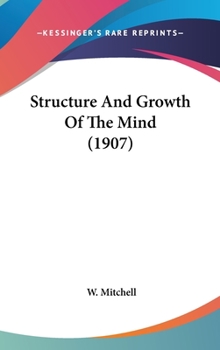Hardcover Structure And Growth Of The Mind (1907) Book