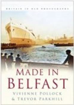 Paperback Made in Belfast. Trevor Parkhill and Vivienne Pollock Book