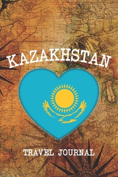 KAZAKHSTAN: 6x9 Travel planner I Road trip planner I Dot grid journal I Travel notebook I Travel diary I Pocket journal I Gift for Backpacker