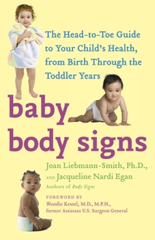 Paperback Baby Body Signs: The Head-To-Toe Guide to Your Child's Health, from Birth Through the Toddler Years Book