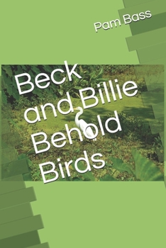 Paperback Beck and Billie Behold Birds Book