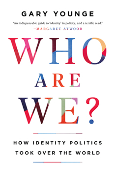 Paperback Who Are We?: How Identity Politics Took Over the World Book