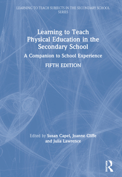 Paperback Learning to Teach Physical Education in the Secondary School: A Companion to School Experience Book