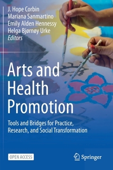 Paperback Arts and Health Promotion: Tools and Bridges for Practice, Research, and Social Transformation Book