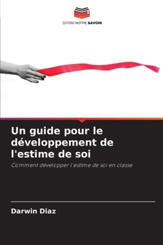 Paperback Un guide pour le développement de l'estime de soi [French] Book