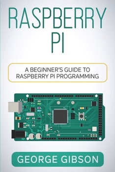 Paperback Raspberry Pi: A Beginner's Guide to Raspberry Pi Programming Book