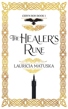 The Healer's Rune - Book #1 of the Ceryn Roh Saga