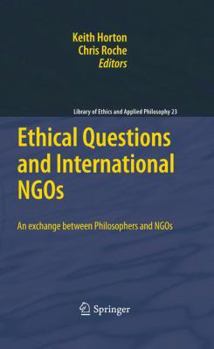 Paperback Ethical Questions and International NGOs: An Exchange Between Philosophers and NGOs Book