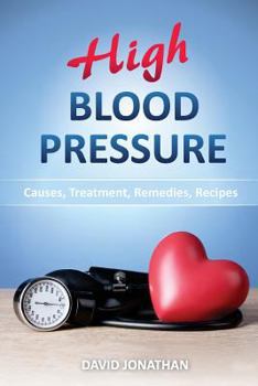 Paperback High Blood Pressure: Causes, Treatment, Remedies, Recipes Book