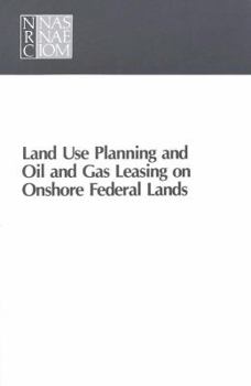 Paperback Land Use Planning and Oil and Gas Leasing on Onshore Federal Lands Book