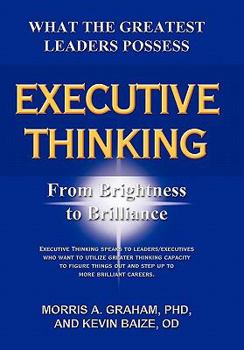 Paperback Executive Thinking: From Brightness to Brilliance Book