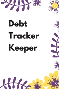 Paperback Debt Tracker Keeper: Debt payoff planner, Personal Finance Planner Organizer, bill payment tracker, Monthly Bill Payments Checklist, Expens Book