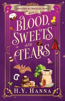 Paperback Blood, Sweets and Tears: Bewitched By Chocolate Mysteries - Book 4 Book