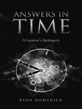 Paperback Answers in Time: A Layman's Apologetic Book