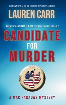 Candidate for Murder - Book #12 of the Mac Faraday Mystery