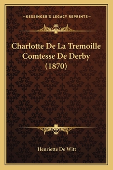 Paperback Charlotte De La Tremoille Comtesse De Derby (1870) [French] Book