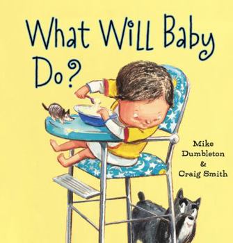 Paperback What Will Baby Do? Book