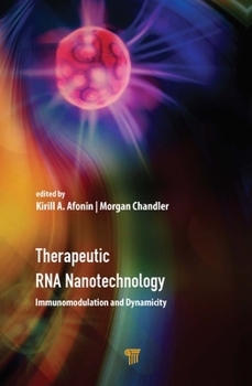 Hardcover Therapeutic RNA Nanotechnology: Immunomodulation and Dynamicity Book
