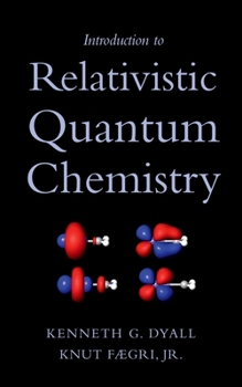 Hardcover Introduction to Relativistic Quantum Chemistry Book