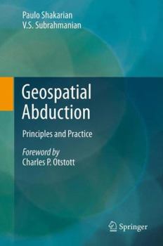 Hardcover Geospatial Abduction: Principles and Practice Book