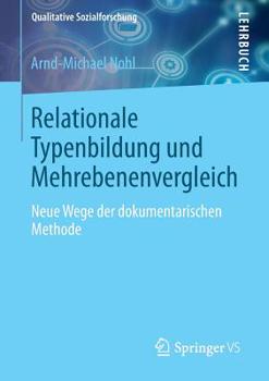 Paperback Relationale Typenbildung Und Mehrebenenvergleich: Neue Wege Der Dokumentarischen Methode [German] Book