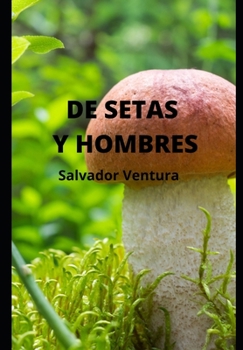 Paperback De setas y hombres [Spanish] Book