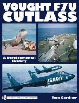 Hardcover Vought F7u Cutlass: A Developmental History Book