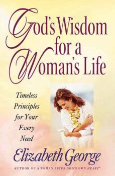 Paperback God's Wisdom for a Woman's Life: Timeless Principles for Your Every Need Book