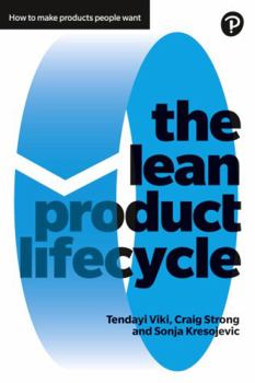 Paperback The Lean Product Lifecycle: A Playbook for Making Products People Want Book