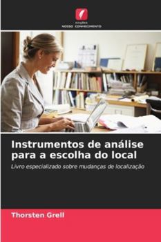 Instrumentos de análise para a escolha do local (Portuguese Edition)