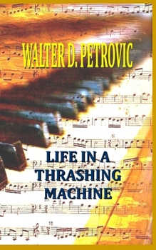 Paperback Life In A Thrashing Machine Book