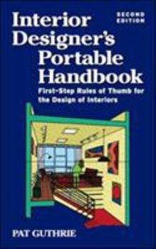 Paperback Interior Designer's Portable Handbook 2/E: First-Step Rules of Thumb for Interior Architecture Book