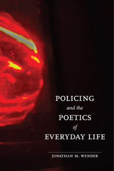 Hardcover Policing and the Poetics of Everyday Life Book