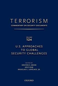 Hardcover Terrorism: Commentary on Security Documents Volume 124: U.S. Approaches to Global Security Challenges Book