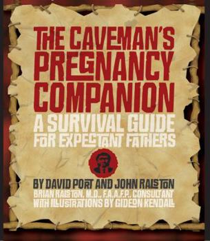 Paperback The Caveman's Pregnancy Companion: A Survival Guide for Expectant Fathers Book