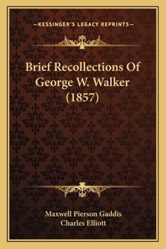 Paperback Brief Recollections Of George W. Walker (1857) Book