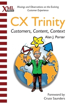 Paperback CX Trinity: Customers, Content, and Context: Musings and Observations on the Evolving Customer Experience Book