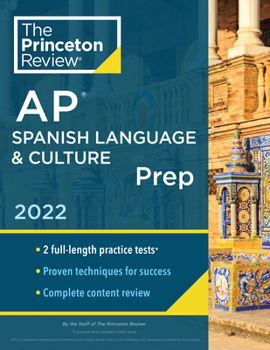 Paperback Princeton Review AP Spanish Language & Culture Prep, 2022: Practice Tests + Content Review + Strategies & Techniques Book