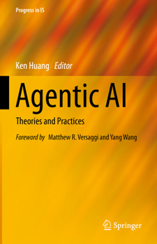 Agentic AI: Theories and Practices (Progress in IS)